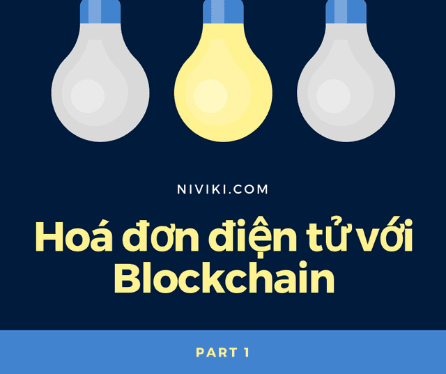 Giải pháp hoá đơn điện tử với blockchain phần 1