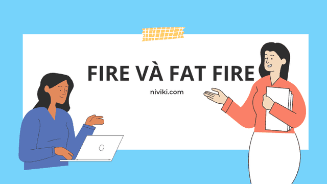 Trào lưu độc lập tài chính - nghỉ hưu sớm (FIRE) và Fat FIRE