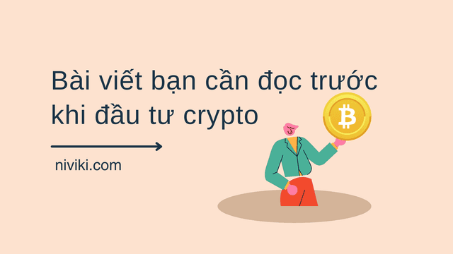 Bài viết bạn cần đọc trước khi đầu tư crypto